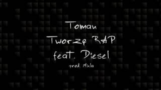 Toman - Tworzę rap (feat. Diesel, prod. Mixla)