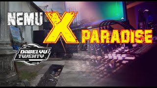 Download lagu DJ NEMU X PARADISE || BASS SEMRAWUT || PAS BUAT KARNAVAL DAN SENAM mp3
