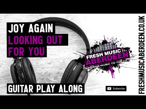 Joy Again - Looking Out For You || Guitar Play Along TAB