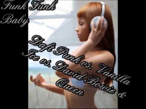 Daft Punk vs. Vanilla Ice vs. David Bowie & Queen - Funk Funk Baby