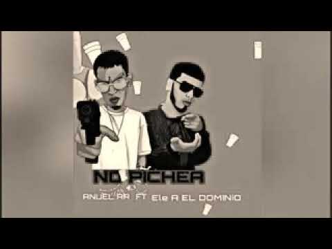 " No Pichea " Anuel aa Ft Ele a El Dominio