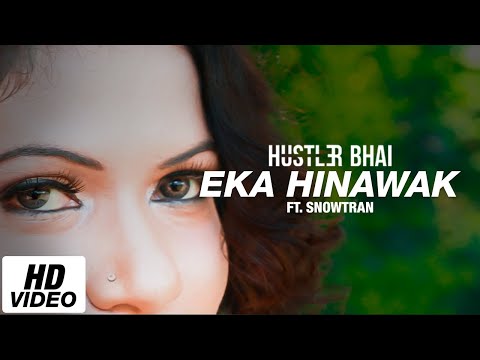 Hustler Bhai - Eka Hinawak (එක හිනාවක්) Ft. Snowtran