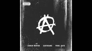 Jarren Benton feat. EarthGang - Anarchy (Prod. Kato)