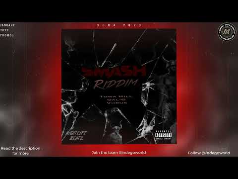 Smash Riddim Promix - Towa Hill | Gal G | Virrus | Nightlyfe Beatz | Grenada Kayak Soca 2023