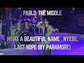 4K Pablo 05 What A Beautiful Name Nyebe Last Hope The Middle A Prelude Showcase 2026 07 17
