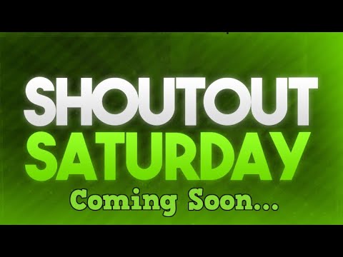 Announcing Shoutout Saturdays!