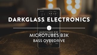 Video thumbnail for Darkglass Electronics Micro Tubes B3K Bass Overdrive | Reverb Demo Video by Reverb