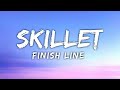 Skillet - Finish line(lyrics)