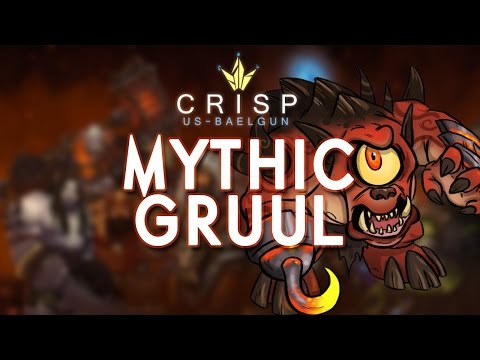 Crisp vs. Gruul - Mythic Blackrock Foundry