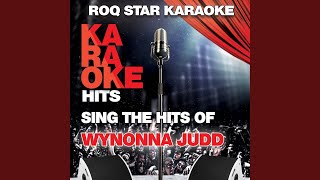 A Little Bit Of Love (Goes A Long, Long Way) (Originally Performed by Wynonna Judd) (Karaoke...
