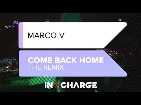 Marco V  - Come Back Home (The Remix)