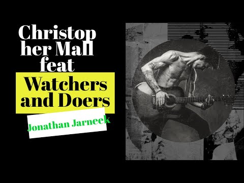 Christopher Mall feat. Jonathan Jarneek - Watchers and Doers