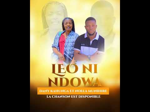 LEO NI NDOA BY DANNY KAHUNGA      Nicson wrn   artiste