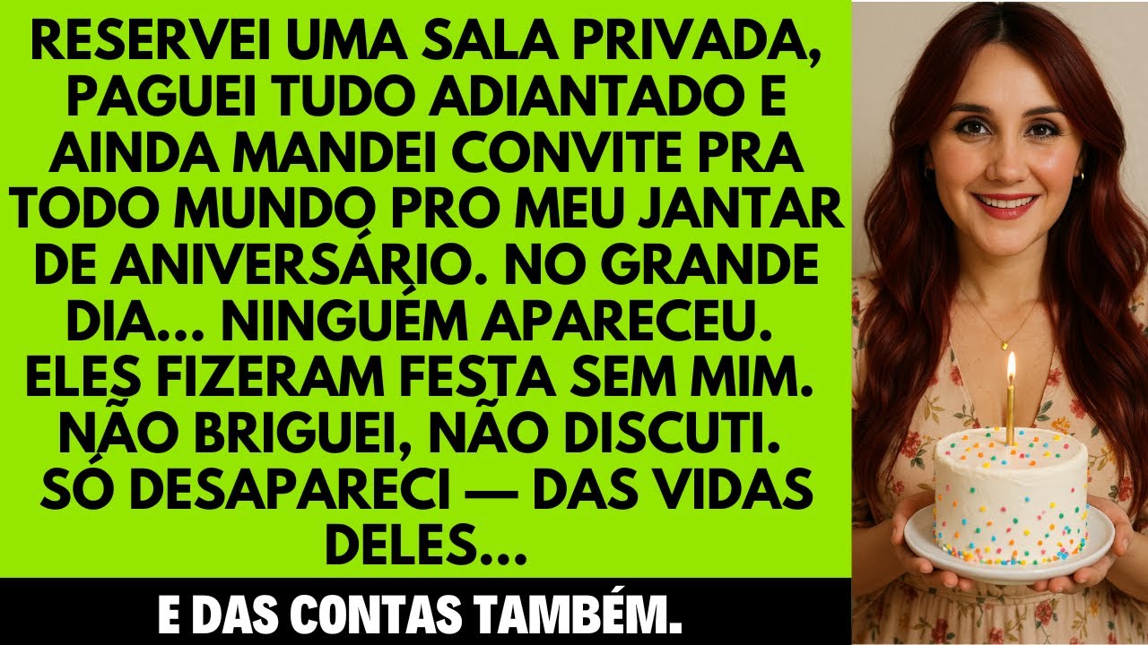 Reservei uma sala exclusiva, paguei antecipado e enviei os convites de aniversário. Ninguém apareceu