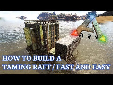 Ark Survival Evolved - How to build a Taming raft / New version of this build for 2019 on my channel