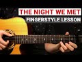 Lord Huron - The Night We Met | Fingerstyle Guitar Lesson (Tutorial) How to Play