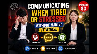 Communicating When Tired or Stressed — Without Making It Worse #communicationtips #selfdevelopment
