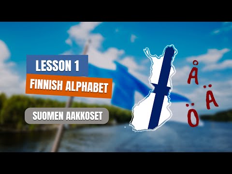 Learn Finnish - Lesson 1 : The Alphabet (Aakkoset)