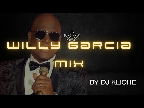 Willy Garcia Exclusive Mix - Dj Kliche