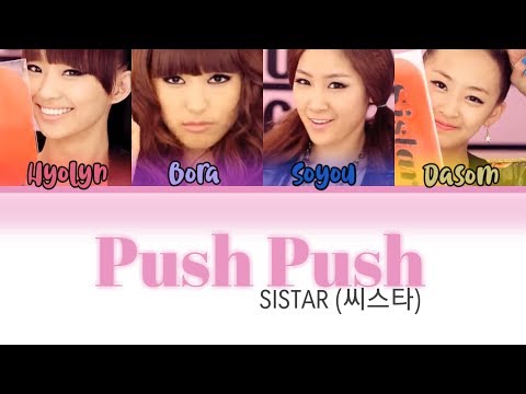 SISTAR 씨스타 - Push Push (푸쉬푸쉬) Color Coded Lyrics (Han/Rom/Eng/가사)