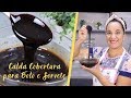 CALDA DE CHOCOLATE ESPELHADA PARA BOLOS E SORVETE CHEF LÉO OLIVEIRA