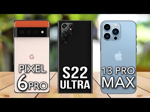 Samsung Galaxy S22 Ultra Vs Google Pixel 6 Pro Vs iPhone 13 Pro Max