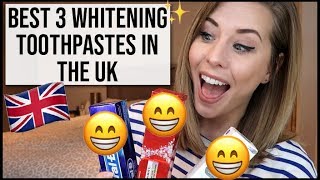 Best 3 Whitening Toothpastes in the UK | xameliax