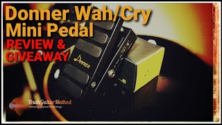 Video thumbnail for Donner Wah/Cry 2 in 1 Mini Pedal: Review and GIVEAWAY by TruthGuitar