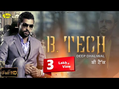 Deep Dhaliwal || B.Tech ||  New Punjabi Song 2023 || Anand Music