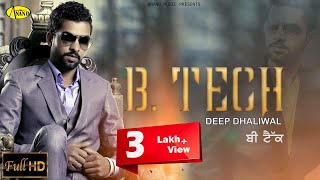 Deep Dhaliwal || B.Tech ||  New Punjabi Song 2017 || Anand Music