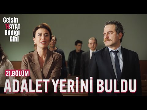 Adalet Yerini Buldu - Gelsin Hayat Bildiği Gibi (21.Bölüm)