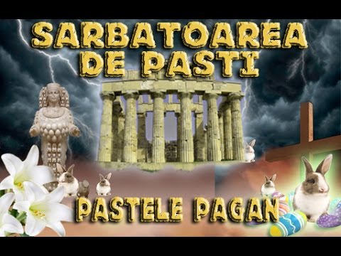 Sarbatoarea de Pasti | Pastele Pagan