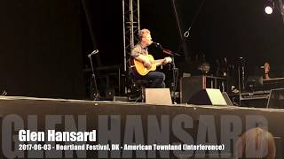 Glen Hansard - American Townland - 2017-06-03 - Heartland Festival, DK