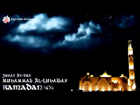 Ramadan 1434 - Muhammad Al-Luhaidan - Surat At-Tur Full
