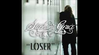 Stephanie Grace - Loser (Audio)