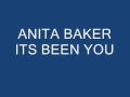 ANITA BAKER ITS BEEN YOU
