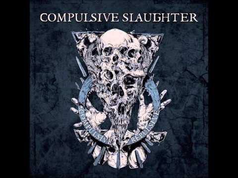 Compulsive Slaughter - Fire and Pain