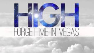 High - Forget Me In Vegas