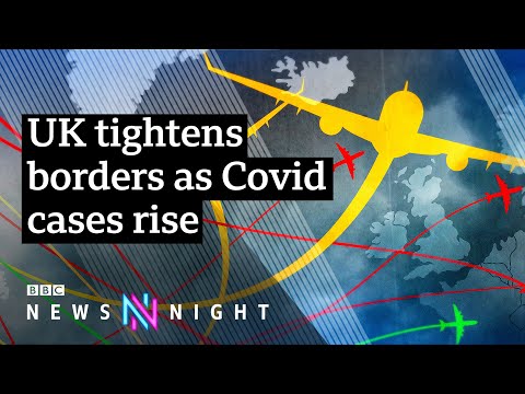Holiday plans in tatters as UK tightens borders – BBC Newsnight