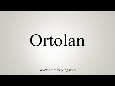 How To Say Ortolan