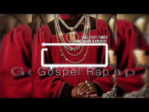 Raphael Lake / Aaron Levy / Wesley Smith - Tme Again (Gospel Rap)