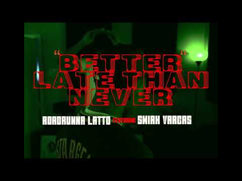 RoadRuna Latto x Smirk Vargas - Better Late Than Never (Official Video)