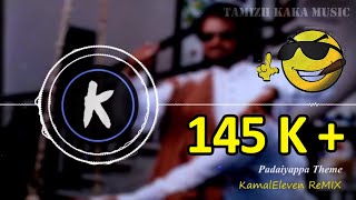 Padaiyappa BGM Trap - KamalEleven Remix   A R Rahm