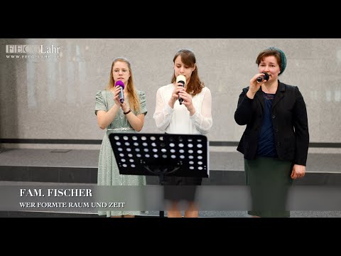 Wer formte Raum und Zeit. Fam. Fischer