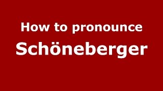 How to pronounce Schöneberger