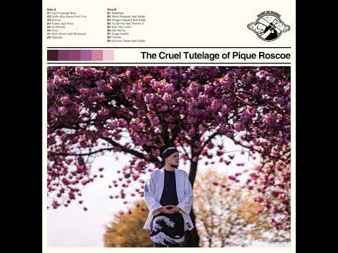 Pique Roscoe - The Cruel Tutelage of Pique Roscoe [Full Album]
