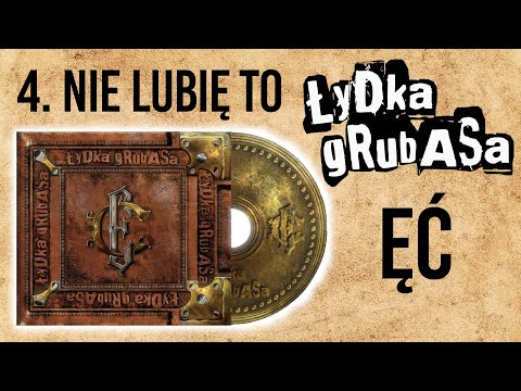 Łydka Grubasa - Nie lubię to feat. Łukasz Drapała | ĘĆ (2023)