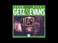 Stan Getz & Bill Evans - Funkallero