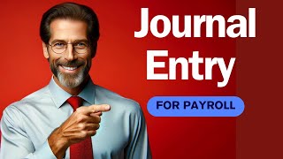 Payroll Journal Entry - How To Record Payroll Jorunal Entry