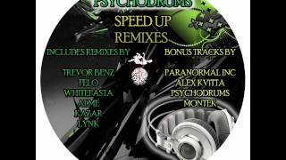 Psychodrums - Speed Up - [Trevor Benz Remix]